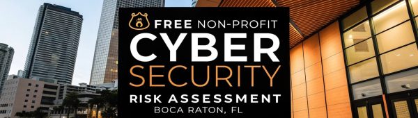 Modern cityscape with a focus on a well-lit, sleek building and waterfront. A bold overlay reads "Free Non-Profit Cybersecurity Risk Assessment, Boca Raton, FL."